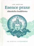 Esence praxe tibetského buddhismu ve světle uvědomění - cena, porovnanie