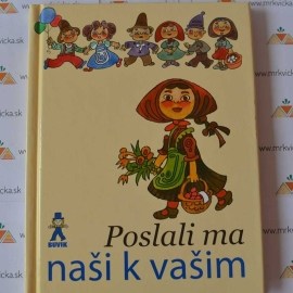 Poslali ma naši k vašim