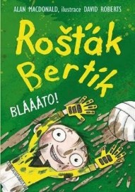 Rošťák Bertík - Bláááto!