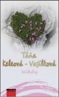 Nikdy - Táňa Keleová-Vasilková - cena, porovnanie