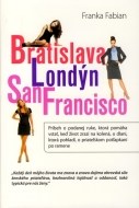 Bratislava, Londýn, San Francisco - cena, porovnanie