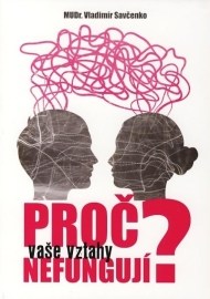 Proč vaše vztahy nefungují?