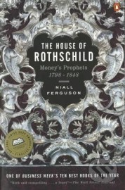 The House of Rothschild: Moneys Prophets 1798 - 1848