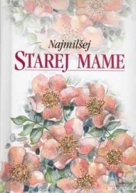 Najmilšej starej mame
