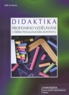 Didaktika profesního vzdělávání v širším pedagogickém kontextu - cena, porovnanie