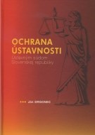 Ochrana ústavnosti Ústavným súdom Slovenskej republiky - cena, porovnanie