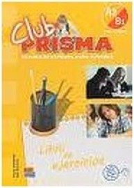 Club Prisma A2 + B1 - Libro de ejercicios