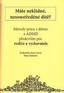 Máte neklidné, nesoustředěné dítě? - cena, porovnanie