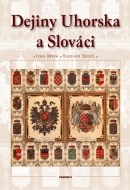 Dejiny Uhorska a Slováci - cena, porovnanie