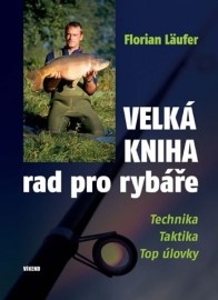 Velká kniha rad pro rybáře