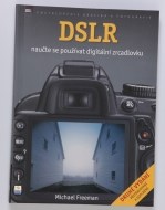 DSLR - Naučte se používat digitální zrcadlovku - cena, porovnanie