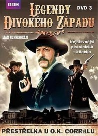 Legendy Divokého západu 3 - Prestrelka u O.K. Corral