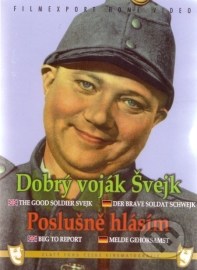 Dobrý voják Švejk / Poslušně hlásím