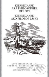 Kierkegaard as a philosopfer of love / Kierkegaard ako filozof lásky