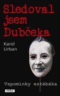 Sledoval jsem Dubčeka - cena, porovnanie