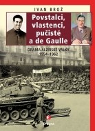 N/A Povstalci, vlastenci, pučisté a de Gaulle - cena, porovnanie