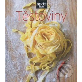 Těstoviny - kuchařka z edice Apetit