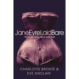 Jane Eyre Laid Bare