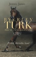 Byerley Turk první plnokrevník - cena, porovnanie
