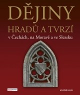 Dějiny hradů a tvrzí v Čechách, na Moravě a ve Slezsku - cena, porovnanie