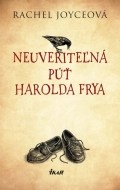 Neuveriteľná púť Harolda Frya - cena, porovnanie