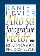 Ako sa fotografuje vietor - cena, porovnanie