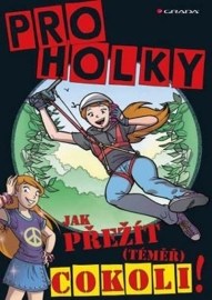 Jak přežít (téměř) cokoliv