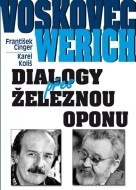 Voskovec a Werich - Dialogy přes železnou oponu - cena, porovnanie