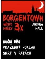 3x Borgentown, město hrůzy - cena, porovnanie
