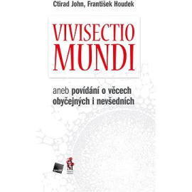 Vivisectio mundi - aneb povídání o věcech obyčejných i nevšedních