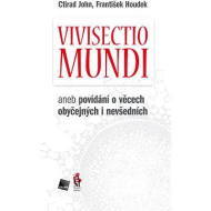Vivisectio mundi - aneb povídání o věcech obyčejných i nevšedních - cena, porovnanie