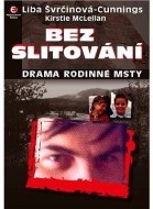 Bez slitování - Drama rodinné msty - cena, porovnanie