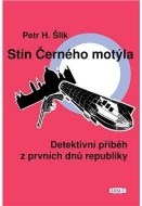 Stín Černého motýla - Detektivní příběh z prvních dnů republiky - cena, porovnanie