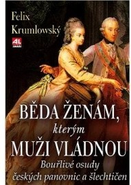 Běda ženám, kterým muži vládnou