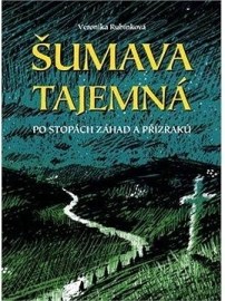 Šumava tajemná