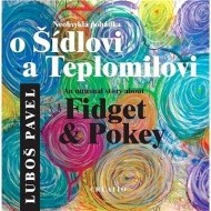 Neobvyklá pohádka o Šídlovi a Teplomilovi / An unusual story about Fidget & Pokey - cena, porovnanie