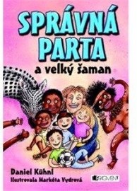 Správna parta a velký šaman