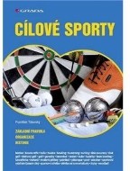 Cílové sporty - Základní pravidla - organizace - historie - cena, porovnanie