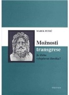 Možnosti transgrese - Je třeba vylepšovat člověka? - cena, porovnanie