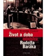 Život a doba ministra Rudolfa Baráka - cena, porovnanie