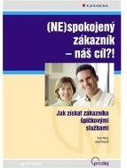 (NE)spokojený zákazník - náš cíl?! - Jak získat zákazníka špičkovými službami - cena, porovnanie