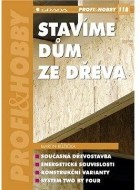 Stavíme dům ze dřeva - cena, porovnanie