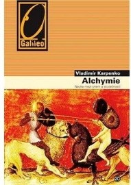 Alchymie - Nauka mezi snem a skutečností