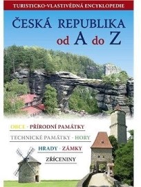 Česká republika od A do Z - Turisticko vlastivědná encyklopedie