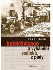 Kolektivizace a vyhánění sedláků z půdy