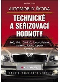 Automobily Škoda - technické a seřizovací hodnoty - (4., rozšířené vydání)