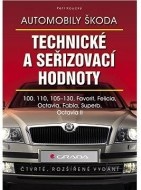 Automobily Škoda - technické a seřizovací hodnoty - (4., rozšířené vydání) - cena, porovnanie