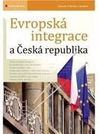 Evropská integrace a Česká republika - cena, porovnanie