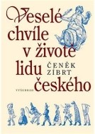 Veselé chvíle v životě lidu českého - cena, porovnanie