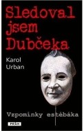 Sledoval jsem Dubčeka - cena, porovnanie